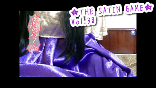 ★THE SATIN GAME★vol,38 コスプレハード